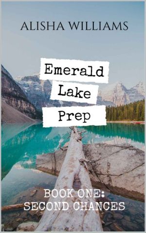 [Emerald Lake Prep 01] • Second Chances